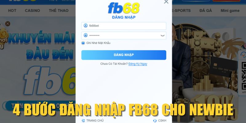 4 bước đăng nhập FB68 cho Newbie