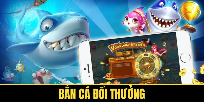 Bắn Cá Đổi Thưởng - Cơ Hội Thắng Lớn Chỉ Sau Mỗi Cú Bắn
