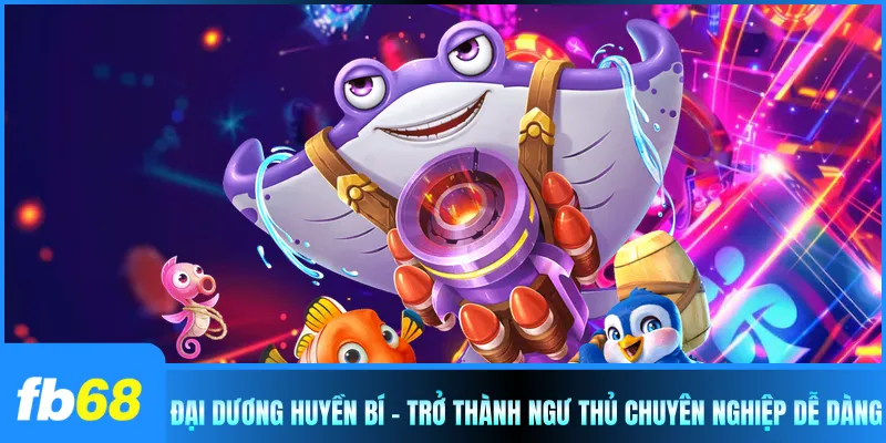 Đại dương huyền bí - Trở thành ngư thủ chuyên nghiệp dễ dàng