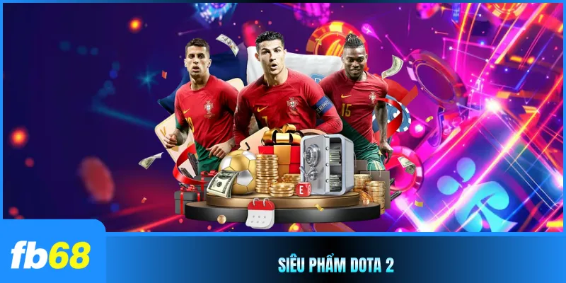 Siêu phẩm Dota 2