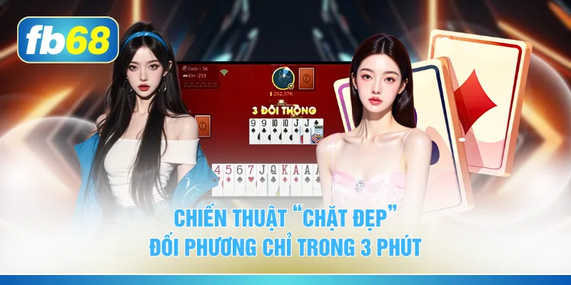 Chiến thuật “chặt đẹp” đối phương chỉ trong 3 phút
