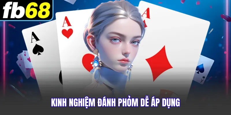 Kinh nghiệm đánh phỏm dễ áp dụng