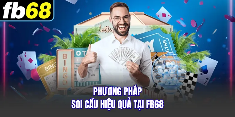Phương pháp soi cầu hiệu quả tại FB68