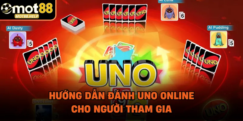 Hướng dẫn đánh uno online cho người tham gia