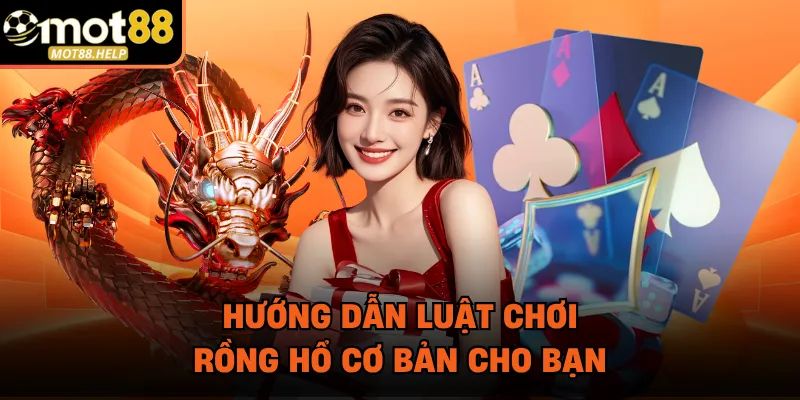  Hướng dẫn luật chơi rồng hổ cơ bản cho bạn 