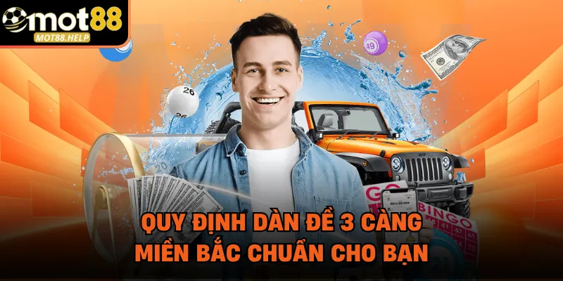 Quy định dàn đề 3 càng miền Bắc chuẩn cho bạn
