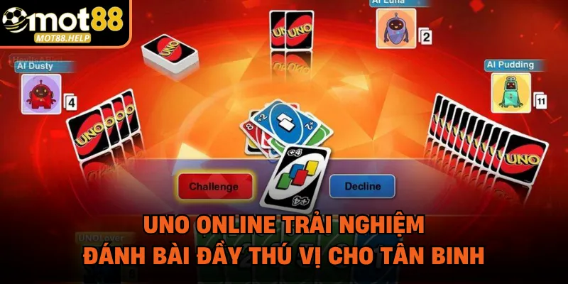 Uno Online Trải Nghiệm Đánh Bài Đầy Thú Vị Cho Tân Binh
