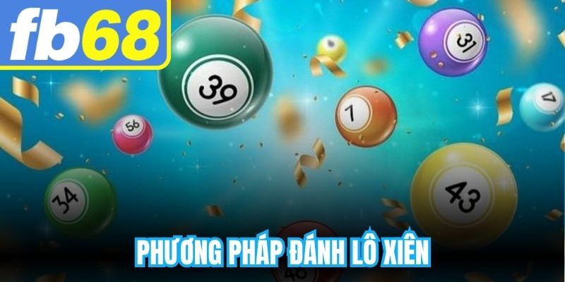 Phương Pháp Đánh Lô Xiên