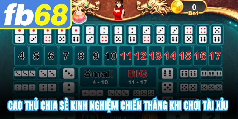Cao thủ chia sẻ kinh nghiệm chiến thắng khi chơi tài xỉu sicbo